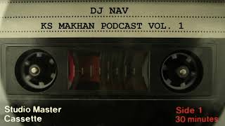 KS Makhan Podcast Vol 1  DJ NAV  Old punjabi songs  Remix [upl. by Jerad]