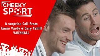 A Surprise Call From Jamie Vardy and Gary Cahill [upl. by Merat721]