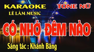 Karaoke Có Nhớ Đêm Nào Tone Nữ  Bbm  Lê Lâm Music [upl. by Ly439]