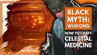 Black Myth Wukong  How To Craft Celestial Medicine [upl. by Evangelia336]