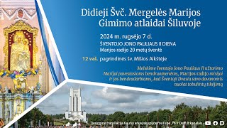 Dideiji Švč Mergelės Marijos Gimino atlaidai Šiluvoje [upl. by Ettenwad]