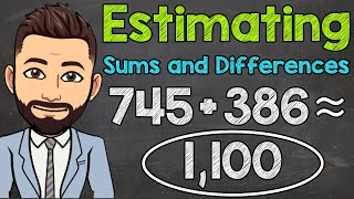 Estimating Whole Number Sums amp Differences  Addition amp Subtraction Estimation  Math with Mr J [upl. by Anohs]