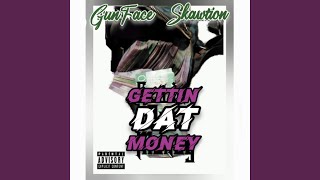 Gettin Dat Money feat GunFace [upl. by Aikahs]