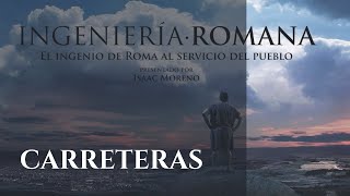 CARRETERAS  Serie Documental Ingeniería Romana  Hispania Nostra [upl. by Haydon]