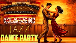 Timeless Swing Classic Jazz for a Joyful 1930s1940s Dance Party [upl. by Stochmal]