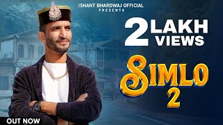 Simlo 2 Official Video  Ishant Bhardwaj  Trinetra House  New Himachali Song 2024 [upl. by Bancroft]