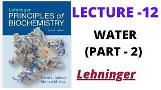 Electrostatic Interaction of water  LECTURE  12  Lehninger biochemistry [upl. by Erdied354]