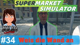 Weis die Wand an  Supermarket Simulator deutsch 034 [upl. by Lura]