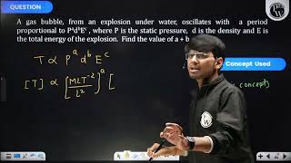 A gas bubble from an explosion under water oscillates with a period proportional to PadbEc wh [upl. by Los635]