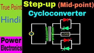 🔴 Step up Midpoint Type Cycloconverter  in Hindi [upl. by Norina460]