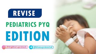 Pediatrics 👶 PYQ Revision with Dr Kamal K V for FMGE ✨📚 [upl. by Haleeuqa876]