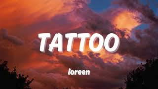 Loreen  Tattoo Lyrics [upl. by Emelen]