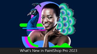 Whats New in PaintShop Pro 2023 [upl. by Urial634]