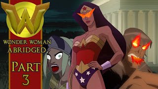 Wonder Woman Abridged Part 3 [upl. by Schear707]