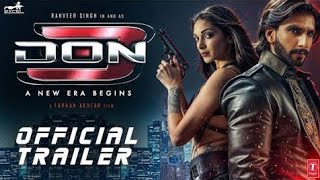 Don 3 Movie Official Trailer  Ranveer Singh  Kiara Advani  Shahrukh Khan  Filmi Creation [upl. by Ariew631]