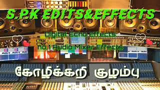 Kozhikari Kolambu 🎶Song Digital 💫echo effects⚡️ Digital Audio Mixer effects🎛️use headphones🎧 [upl. by Aryn95]