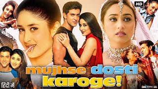 Mujhse Dosti Karoge Full Movie  Hrithik Roshan  Rani Mukerji  Kareena Kapoor  Review amp Facts HD [upl. by Ytoc]