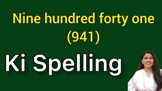 Nine hundred forty one spelling  Nine hundred forty one spelling  Nau sau ektaalis ki spelling [upl. by Esilehc161]