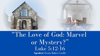 quotThe Love of God Marvel or Mysteryquot  Sunday Morning Meeting 27102024 [upl. by Schilling]