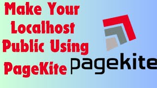 How to Make Your Localhost Public with PageKite Host Any Local Server Online [upl. by Nirre]