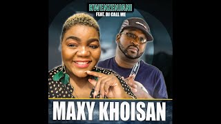 Maxy KhoiSan feat Dj Call Me  Kwenzenjani OFFICIAL AUDIO [upl. by Alaehcim730]