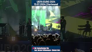 Die Fantastischen Vier  Einfach Sein  Live  UEFA EURO 2024 Concert in Dortmund  13072024 [upl. by Meibers]