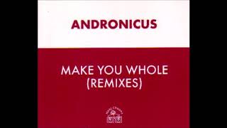 Andronicus  Make You Whole Original 7quot Mix [upl. by Yrtsed69]