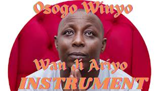 Wan Ji Ariyo Osogo Winyo Instrumental [upl. by Fokos468]