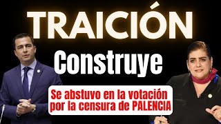 TRAICIÓN Construye se abstuvo por la votación por la censura de Palencia [upl. by Kain998]