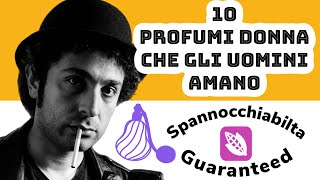 10 Profumi Femminili  👸🏻 donna che ti fanno Spannocchiare 🌽🌽 [upl. by Naesal]