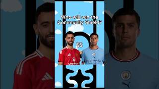 Who will win the Community Shield communityshield manchestercity manchesterunited [upl. by Desma]