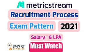 MetricStream Exam Pattern 2021  MatricStream Recruitment Process 2021  Smart Learning [upl. by Japha]