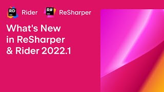 Whats New in ReSharper amp Rider 20221 [upl. by Notniuq]