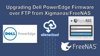 Upgrading Dell PowerEdge Firmware over FTP from Xigmanas [upl. by Hgielrahc252]