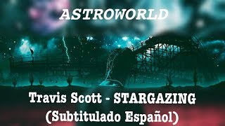 Travis Scott  STARGAZING Subtitulado Español [upl. by Ciredec962]