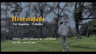 FieL BaptistaHONESTIDADEftYohanesOfficial Music Video [upl. by Lulita]