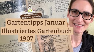 Altes Wissen JanuarTipps für den Gemüse Obst Blumen und Zimmergarten  Gartenbuch von 1907 [upl. by Fernas]