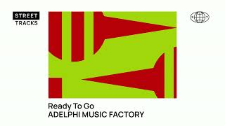 Adelphi Music Factory  Ready To Go [upl. by Trevor]