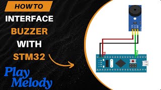 Interface Buzzer with STM32  Play a Melody [upl. by Adnylg]