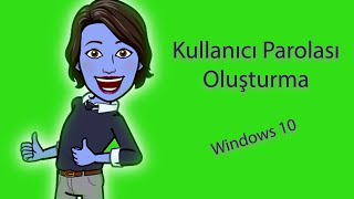 Kullanıcı Parolası Oluşturma  Windows10 Eğitim Seti [upl. by Sidonnie]