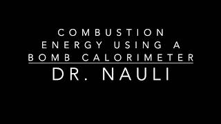 Chemistry Problem Solving Using a Bomb Calorimeter to Detemine Combustion Energy [upl. by Ecniuq]