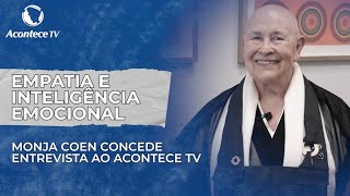 Empatia e inteligência emocional  Monja Coen concede entrevista ao Acontece TV [upl. by Ahseek]