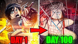 Spending 100 Days As Attack Titan Eren Yeager In Attack on Titan RevolutionRoblox [upl. by Anelahs]