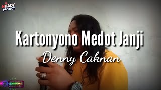 KARTONYONO MEDOT JANJI  DENNY CAKNAN COVER NHady Project [upl. by Tempa]