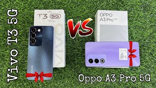 Vivo T3 5G vs Oppo A3 Pro 5G  Best Camera Phone 📸  Full Comparison [upl. by Papageno260]