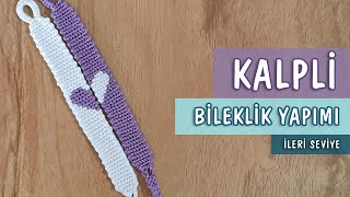 Kalp Desenli Arkadaşlık Bilekliği  Yeni Başlayanlar İçin PatternDesen Okuma [upl. by Abert]