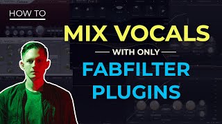 How to Mix Vocals with Fabfilter Plugins [upl. by Repmek]