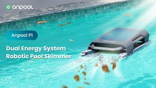 Now on Kickstarter Anpool P1 Dual Energy System Robotic Pool Skimmer [upl. by Alyt]