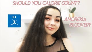 Should you Count Calories  Anorexia Recovery [upl. by Sundin805]