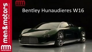 Bentley Hunaudieres W16 Concept [upl. by Elleivap]